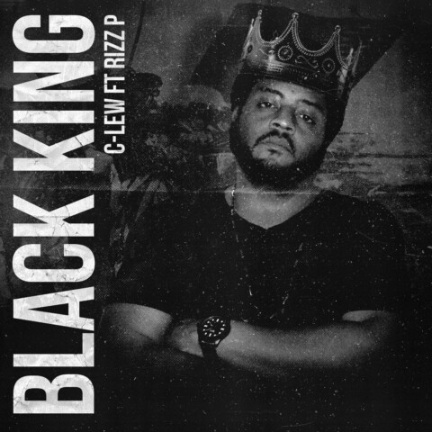 C-Lew Ft. Rizz P – Black King